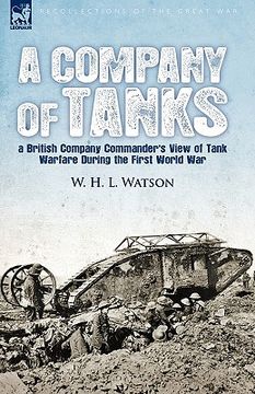 portada a company of tanks: a british company commander's view of tank warfare during the first world war (en Inglés)