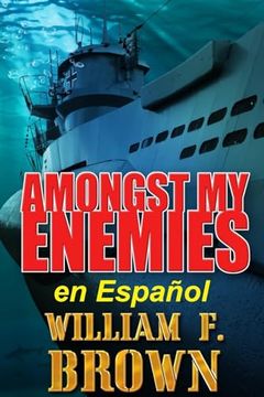 portada Amongst My Enemies, en Español: Un thriller de acción de espías contra espías de la Guerra Fría