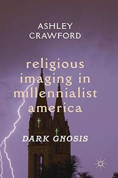 portada Religious Imaging in Millennialist America: Dark Gnosis (en Inglés)