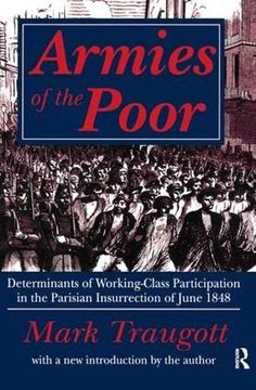 portada Armies of the Poor: Determinants of Working-Class Participation in in the Parisian Insurrection of June 1848 (en Inglés)