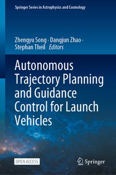 portada Autonomous Trajectory Planning and Guidance Control for Launch Vehicles (en Inglés)