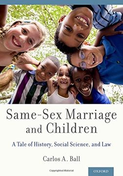 portada Same-Sex Marriage and Children: A Tale of History, Social Science, and law (in English)