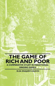 portada the game of rich and poor - a comparative study in traditional singing games