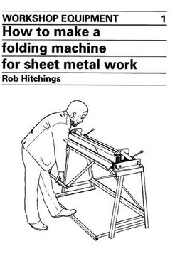 portada How to Make a Folding Machine for Sheet Metal Work (Workshop Equipment)