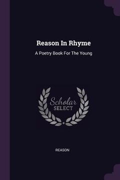 portada Reason In Rhyme: A Poetry Book For The Young (en Inglés)