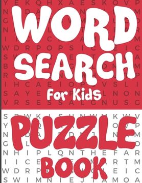 portada Word Search for Kids - Puzzle Book: 100 Fun and Educational Word Search Puzzles To Make Your Child Smarter! (en Inglés)