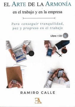 portada El Arte de la Armonía en el Trabajo y en la Empresa: Para Conseguir Tranquilidad, paz y Progreso (in Spanish)