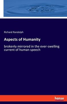 portada Aspects of Humanity: brokenly mirrored in the ever-swelling current of human speech