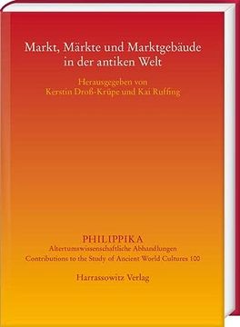 portada Markt, Mã¤Rkte und Marktgebã¤Ude in der Antiken Welt (in German)