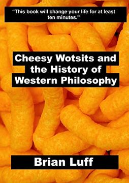 portada Cheesy Wotsits and the History of Western Philosophy (en Inglés)