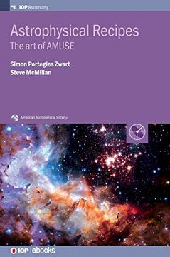 portada Astrophysical Recipes: The art of Amuse (Aas-Iop Astronomy) (en Inglés)