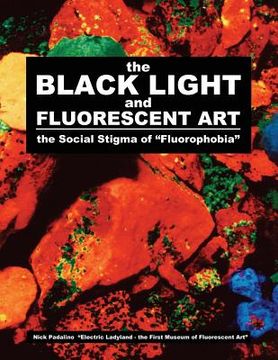 portada The BLACK LIGHT and Fluorescent Art: the Social Stigma of "Fluorophobia"
