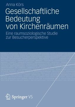 portada Gesellschaftliche Bedeutung von Kirchenräumen: Eine raumsoziologische Studie zur Besucherperspektive (German Edition)