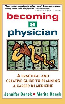 portada Becoming a Physician: A Practical and Creative Guide to Planning a Career in Medicine (in English)