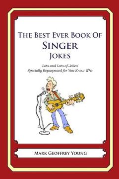 portada The Best Ever Book of Singer Jokes: Lots and Lots of Jokes Specially Repurposed for You-Know-Who (en Inglés)