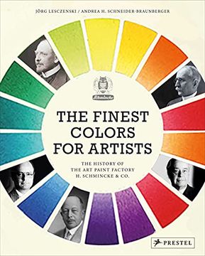 portada The Finest Colors for Artists: The History of the art Paint Factory h. Schmincke & co. (en Inglés)
