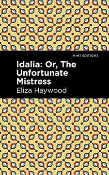 portada Idalia: Or, the Unfortunate Mistress (Mint Editions) (en Inglés)