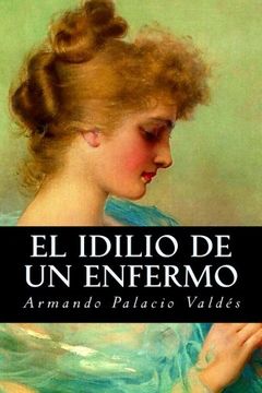 portada El idilio de un enfermo (Spanish Edition)
