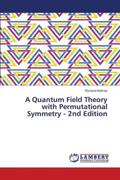 portada A Quantum Field Theory with Permutational Symmetry - 2nd Edition (in English)