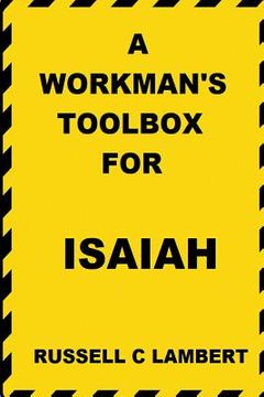 portada A Workman's Toolbox for Isaiah (en Inglés)