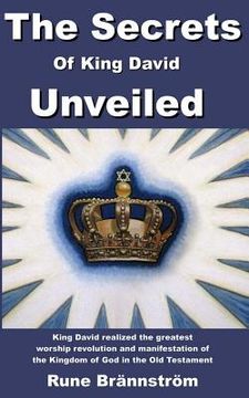 portada The Secrets of King David Unveiled (en Inglés)