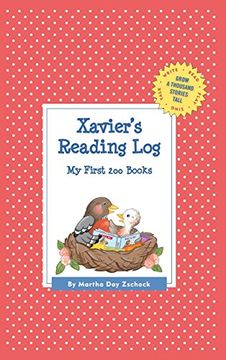 portada Xavier's Reading Log: My First 200 Books (Gatst) (Grow a Thousand Stories Tall) (in English)