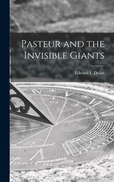portada Pasteur and the Invisible Giants (en Inglés)