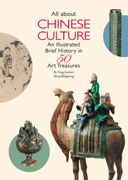 portada All about Chinese Culture: An Illustrated Brief History in 50 Art Treasures