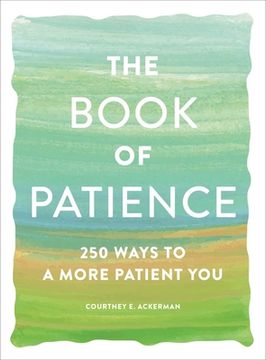 portada The Book of Patience: 250 Ways to a More Patient you (in English)