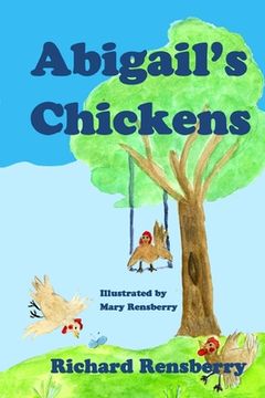 portada Abigail's Chickens: A Children's Picture Book Rhyme (in English)