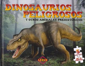 portada Dinosaurios Preligrosos y Otros Animales Prehistóricos (in Spanish)
