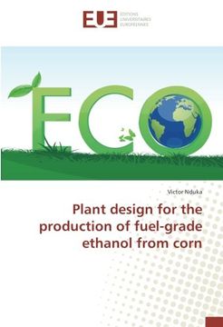 portada Plant design for the production of fuel-grade ethanol from corn