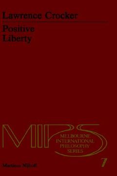portada positive liberty: an essay in normative political philosophy (en Inglés)