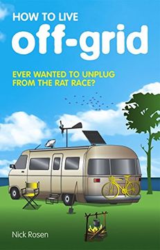 portada How to Live Off-Grid: Journey Outside the System (in English)