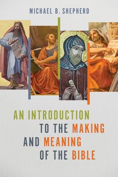 portada An Introduction to the Making and Meaning of the Bible (in English)