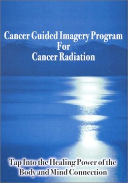 portada Cancer Guided Imagery Program for Cancer Radiation (en Inglés)