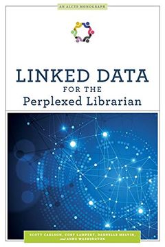portada Linked Data for the Perplexed Librarian (Alcts Monograph) (en Inglés)