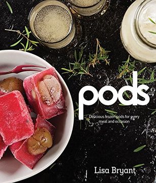portada Pods: Delicious Frozen Pods for Every Meal and Occasion