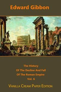 portada The History Of The Decline And Fall Of The Roman Empire volume 6 (in English)