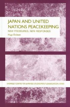portada japan and united nations peacekeeping: new pressures, new responses (en Inglés)