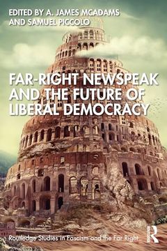 portada Far-Right Newspeak and the Future of Liberal Democracy (Routledge Studies in Fascism and the far Right) (en Inglés)