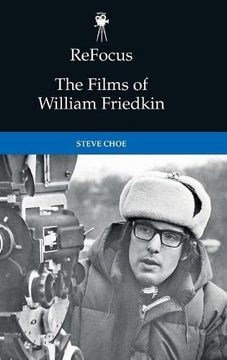 portada Refocus: The Films of William Friedkin (Refocus: The American Directors) (en Inglés)