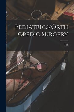 portada Pediatrics/Orthopedic Surgery; 04 (en Inglés)
