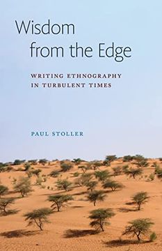 portada Wisdom From the Edge: Writing Ethnography in Turbulent Times (Expertise: Cultures and Technologies of Knowledge) (en Inglés)