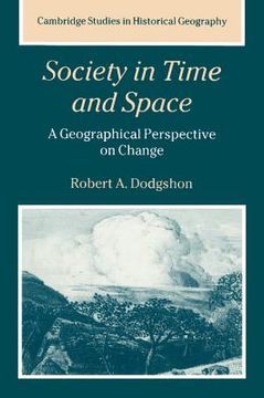 portada Society in Time and Space Paperback: A Geographical Perspective on Change (Cambridge Studies in Historical Geography) (in English)