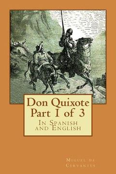 portada Don Quixote Part 1 of 3: In Spanish and English: Volume 1 (Don Quixote in Spanish and English)