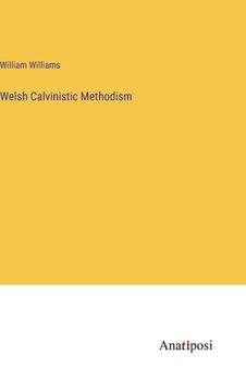 portada Welsh Calvinistic Methodism (en Inglés)
