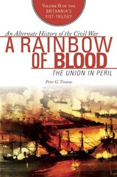 portada A Rainbow of Blood: The Union in Peril (en Inglés)