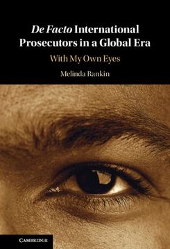 portada De Facto International Prosecutors in a Global Era: With my own Eyes (en Inglés)