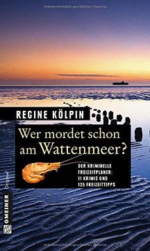 portada Wer mordet schon am Wattenmeer?: 11 Krimis und 125 Freizeittipps (en Alemán)
